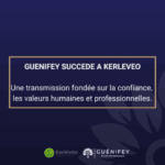 Guénifey succède à l’Étude Kerlévéo