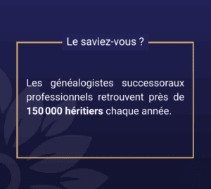 Successions : pourquoi les généalogistes retrouvent-ils près de 150 000 héritiers chaque année ?