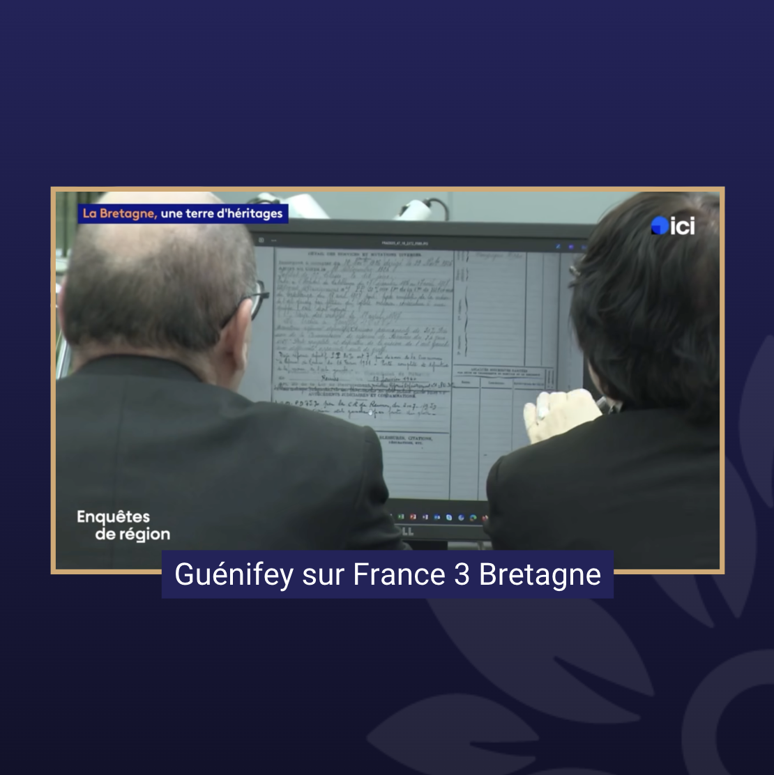 L’Étude Généalogique Guénifey mise à l’honneur sur France 3 Bretagne